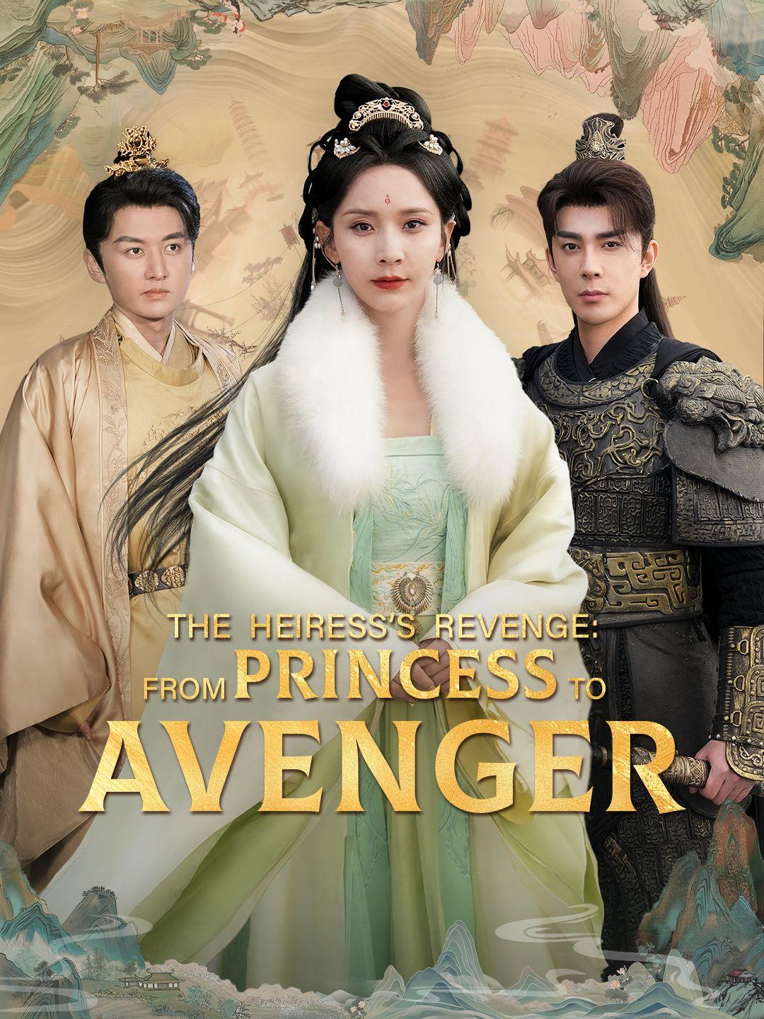 The Heiress’s Revenge: From Princess to Avenger