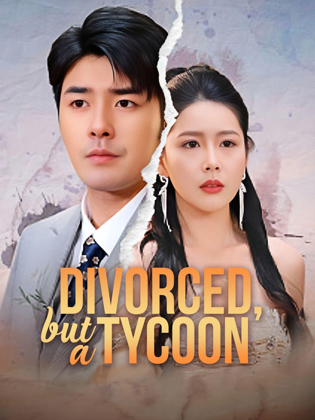 Divorced, but a Tycoon