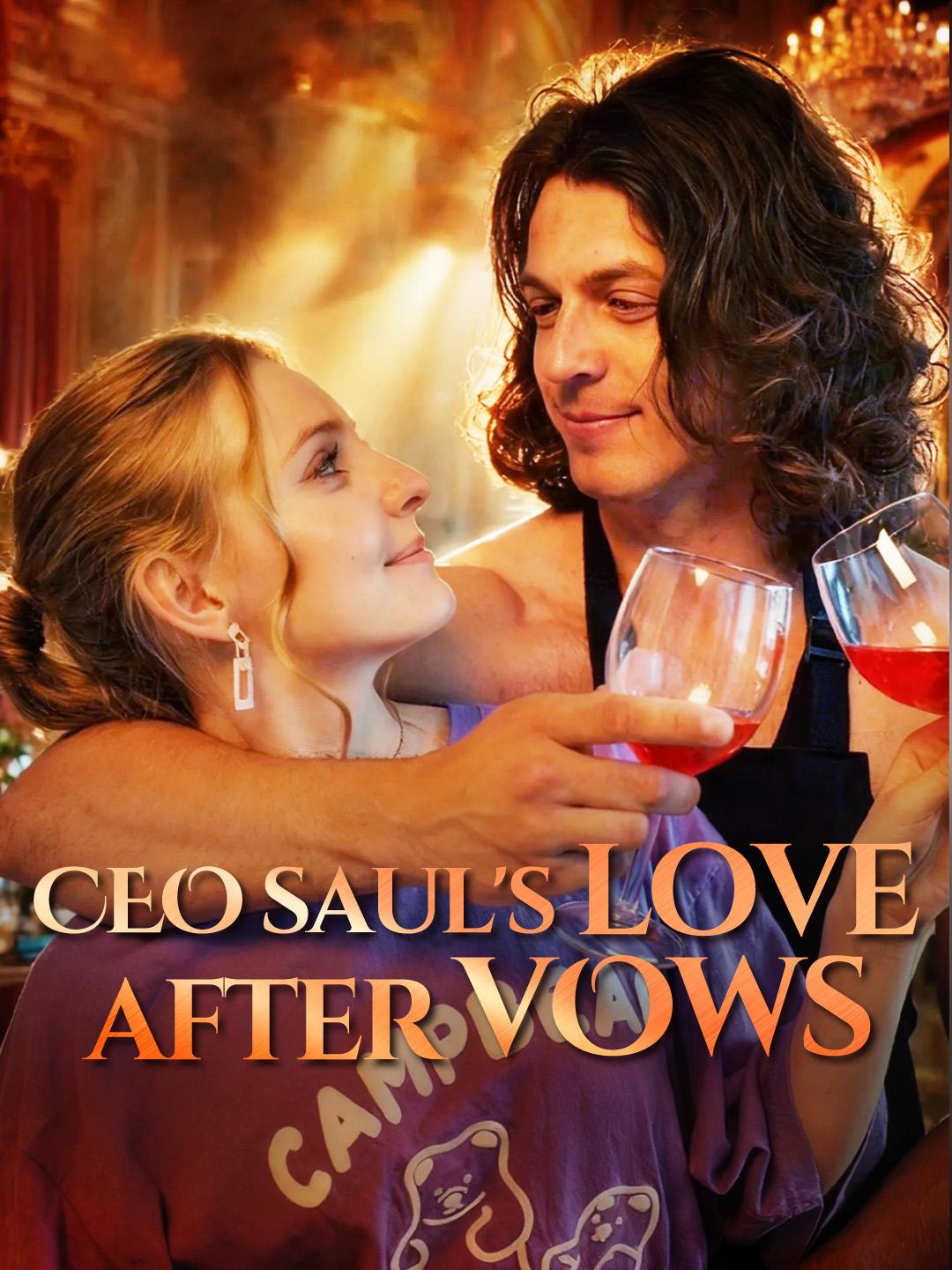 CEO SAUL'S LOVE AFTER VOWS