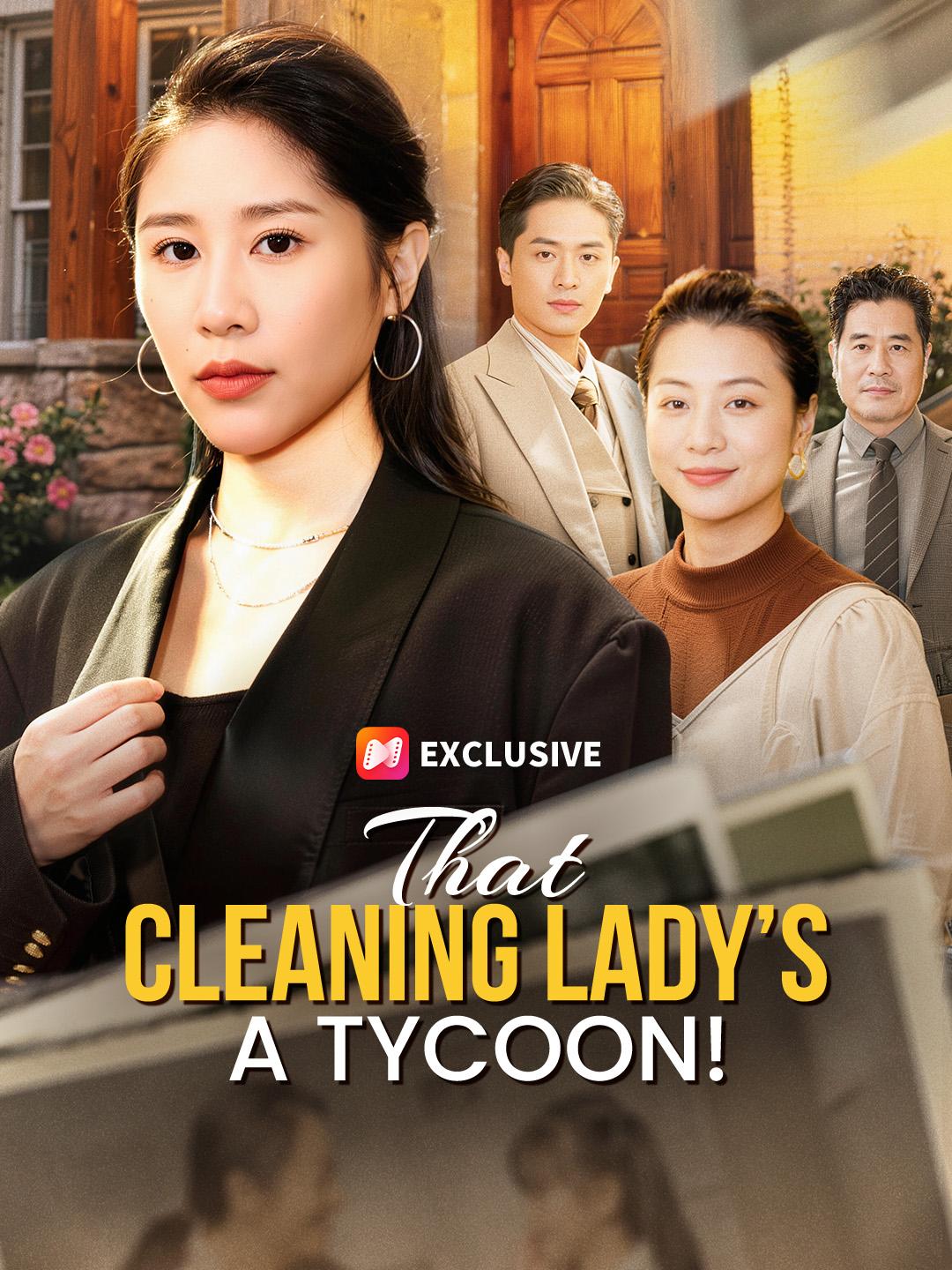 That Cleaning Lady’s a TYCOON!
