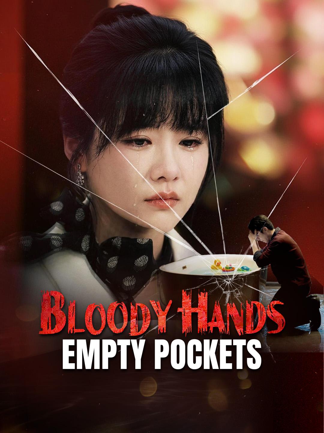 Bloody Hands, Empty Pockets