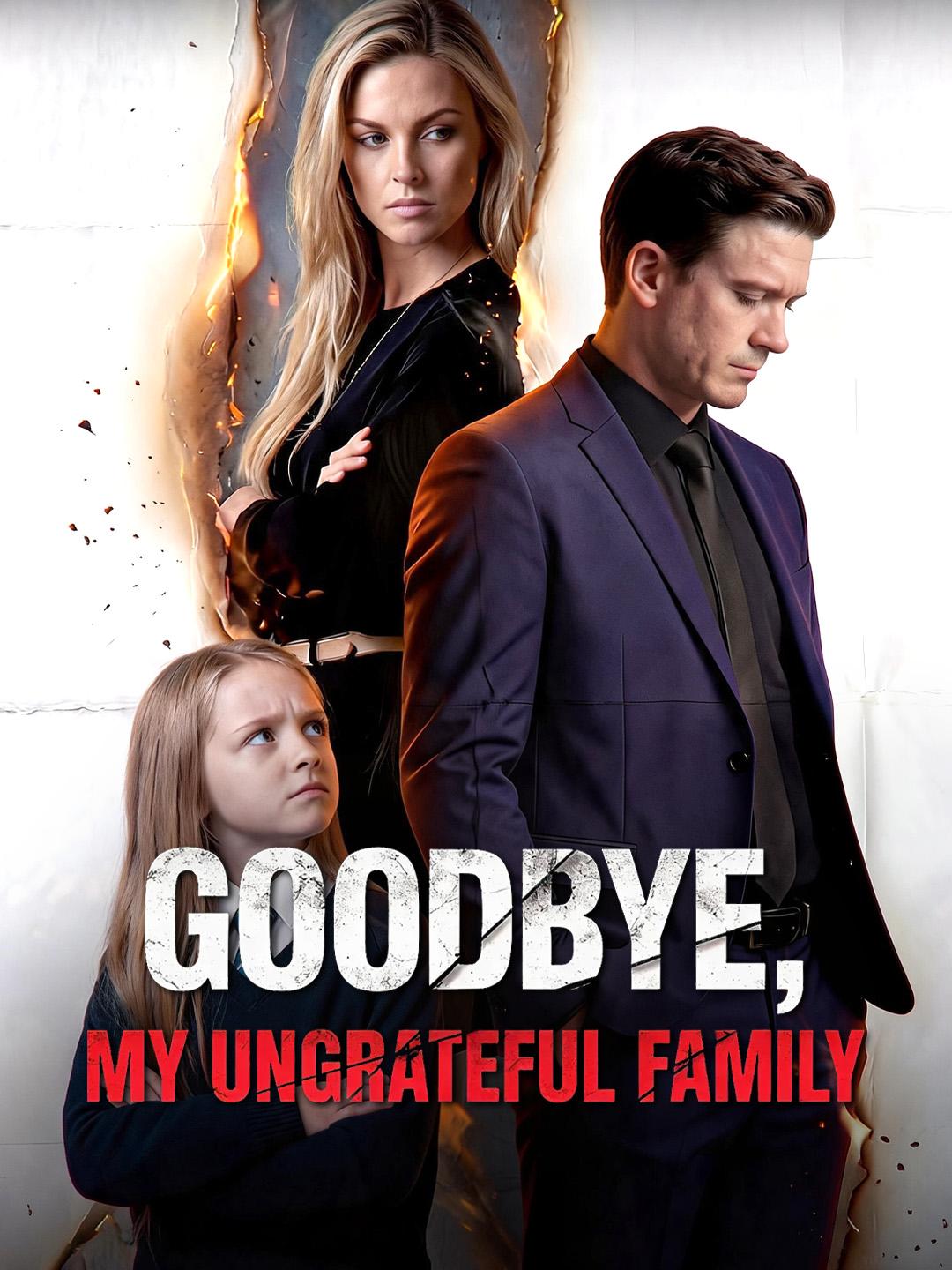 Goodbye, My Ungrateful Family