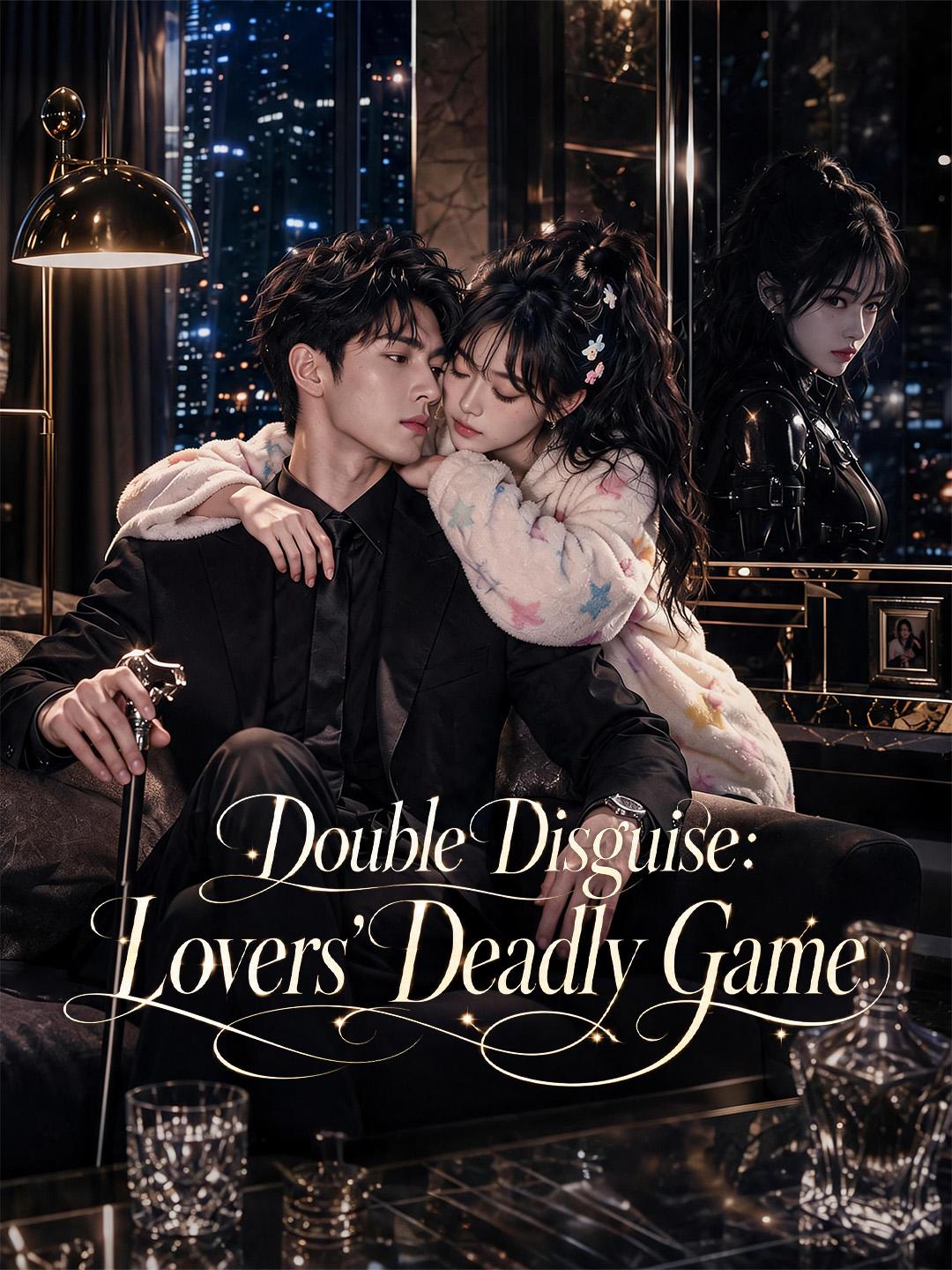 Double Disguise: Lovers’ Deadly Game