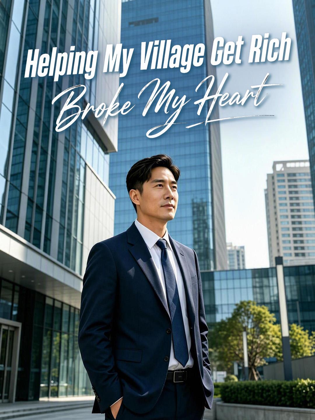 Helping My Village Get Rich Broke My Heart