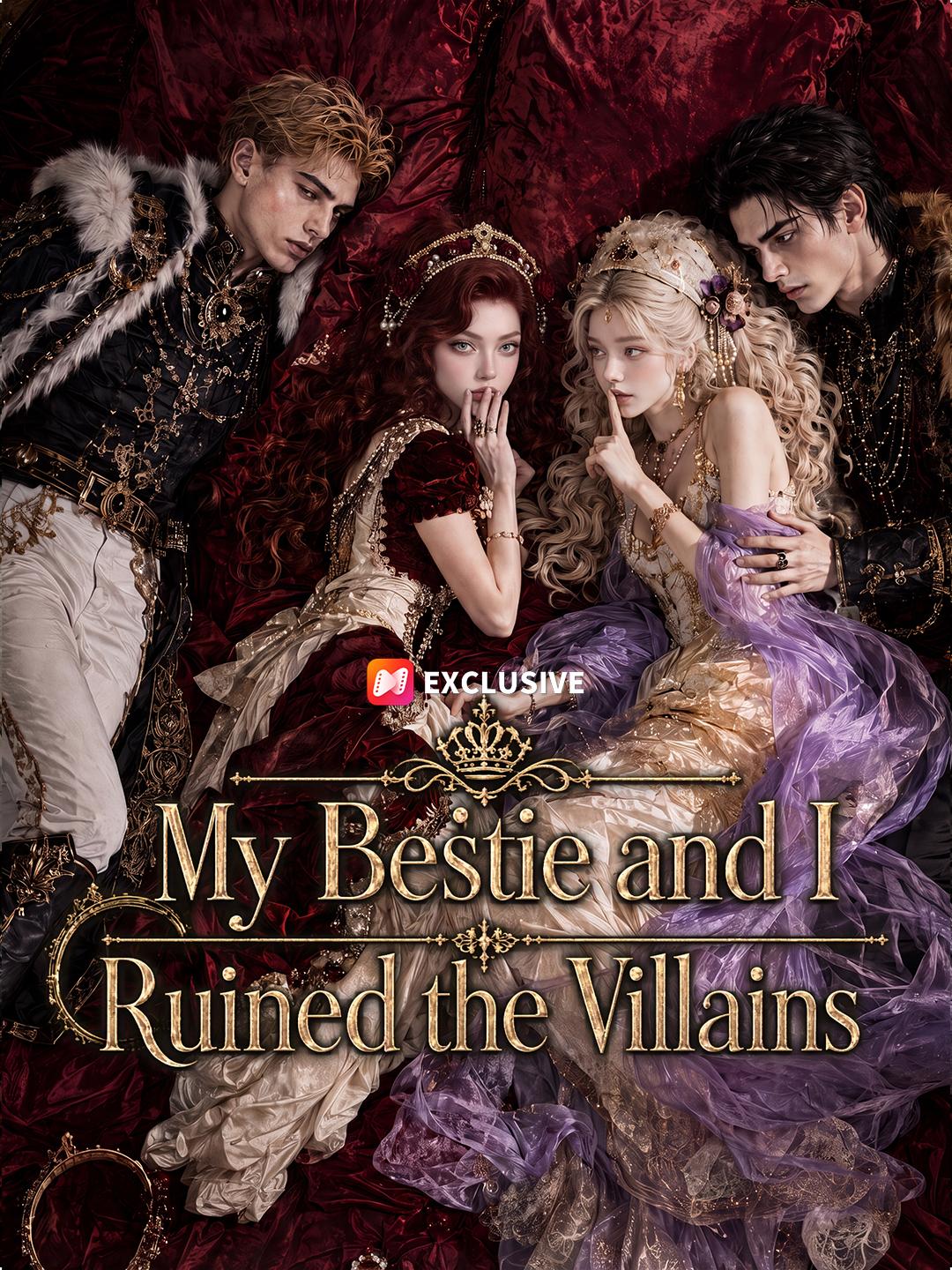 My Bestie and I Ruined the Villains